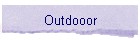 Outdooor